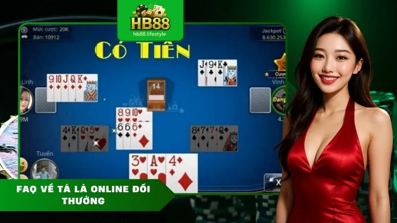 FAQ Về Tá Lả Online Đổi Thưởng
