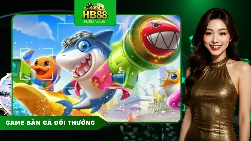 Game bắn cá đổi thưởng