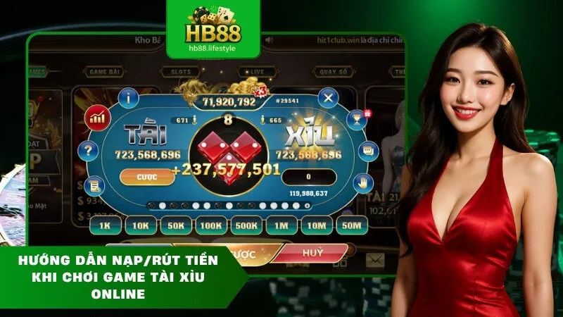 Hướng dẫn nạprút tiền khi chơi game tài xỉu online