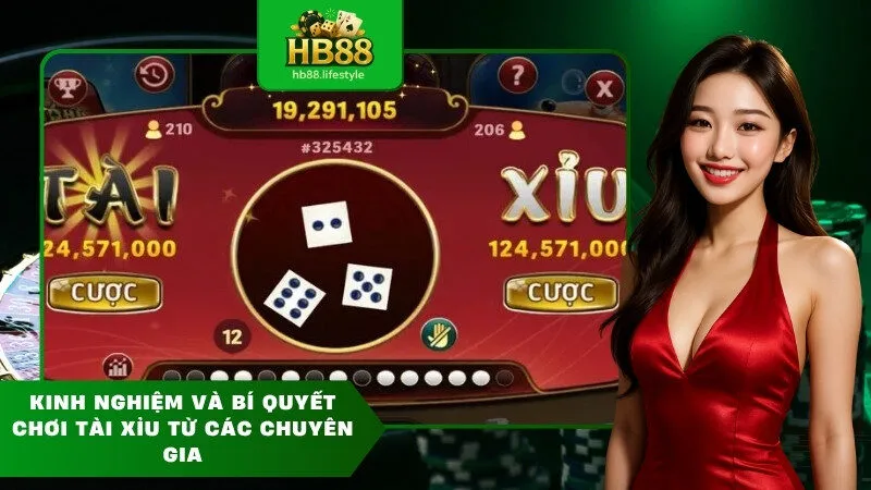 Kinh nghiệm và bí quyết chơi tài xỉu từ các chuyên gia