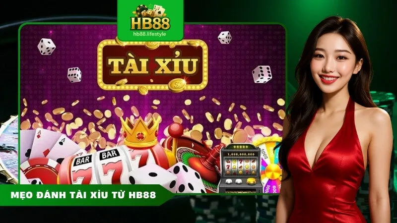 Mẹo đánh tài xỉu từ HB88